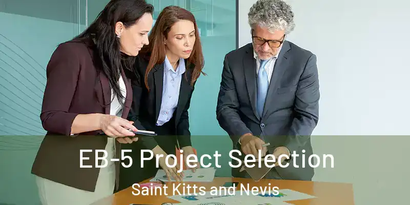  EB-5 Project Selection Saint Kitts and Nevis