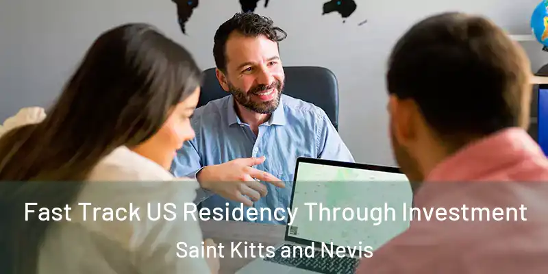  Fast Track US Residency Through Investment Saint Kitts and Nevis