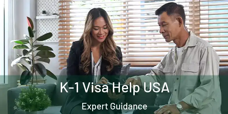  K-1 Visa Help USA Expert Guidance