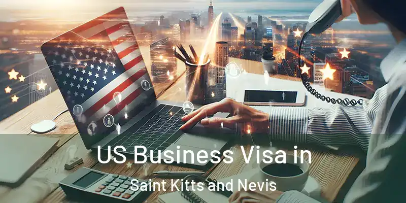 US Business Visa in Saint Kitts and Nevis