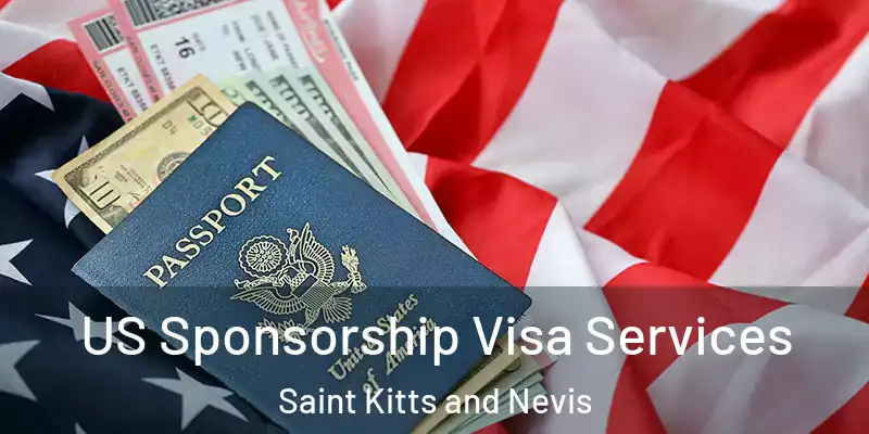 US Sponsorship Visa Services Saint Kitts and Nevis