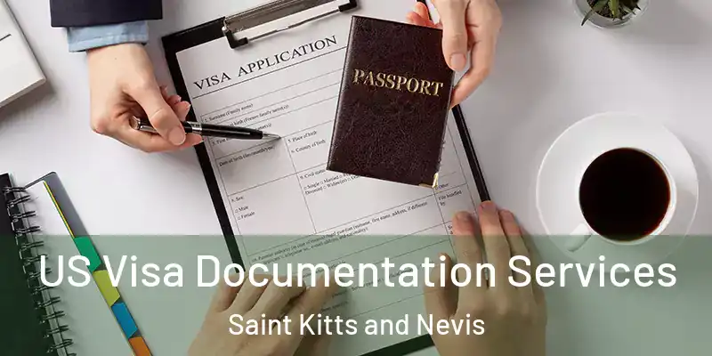  US Visa Documentation Services Saint Kitts and Nevis
