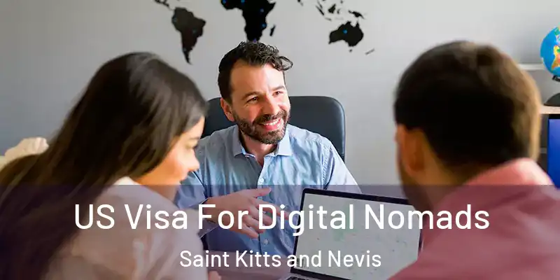  US Visa For Digital Nomads Saint Kitts and Nevis