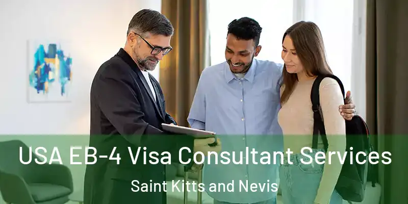  USA EB-4 Visa Consultant Services Saint Kitts and Nevis